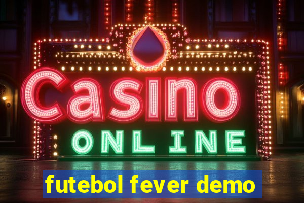 futebol fever demo